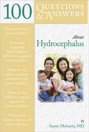 100 Questions & Answers about Hydrocephalus de Aaron Mohanty