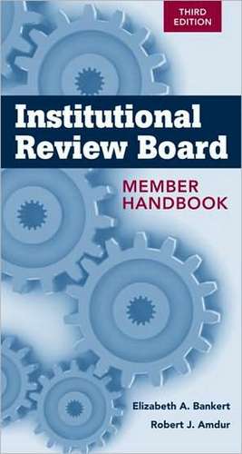 Institutional Review Board: Member Handbook de Robert J. Amdur