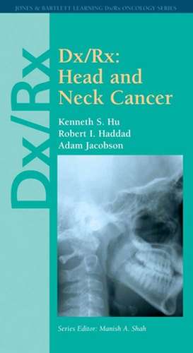 DX/RX: Head and Neck Cancer de Kenneth Hu