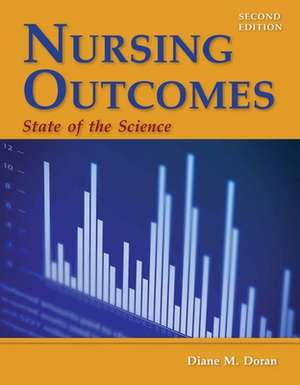 Nursing Outcomes: The State of the Science de Diane M. Doran