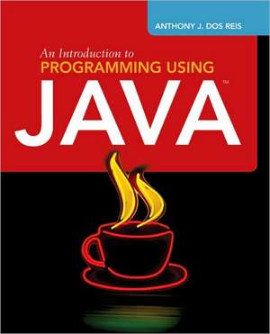 An Introduction to Programming Using Java de Anthony J. Dos Reis