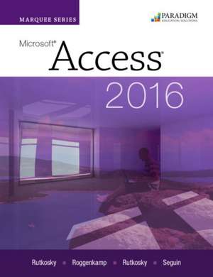 Marquee Series: Microsoft¿Access 2016 de Nita Rutkosky