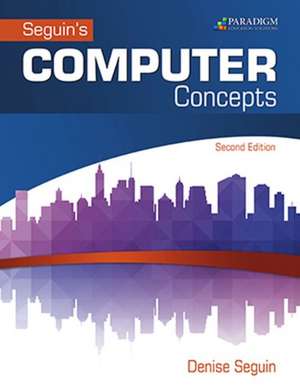 Computer Concepts & Microsoft Office 2016 de Denise Seguin