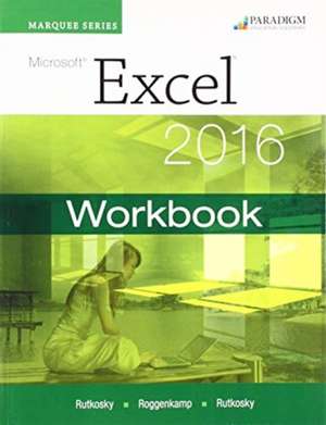 Marquee Series: Microsoft¿Excel 2016 de Nita Rutkosky