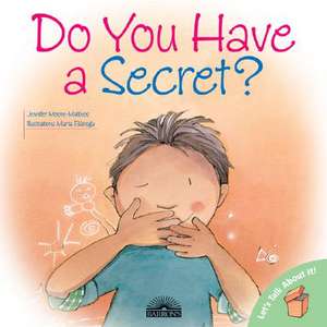 Do You Have a Secret? de Jennifer Moore-malinos