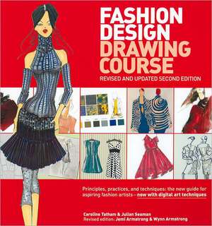 Fashion Design Drawing Course: The New Guide for Aspiring Fashion Artists de Caroline Tatham