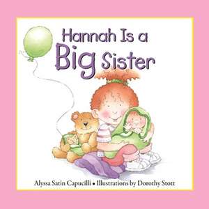 Hannah Is a Big Sister: With Awesome Pop-Up Map! de Alyssa Satin Capucilli