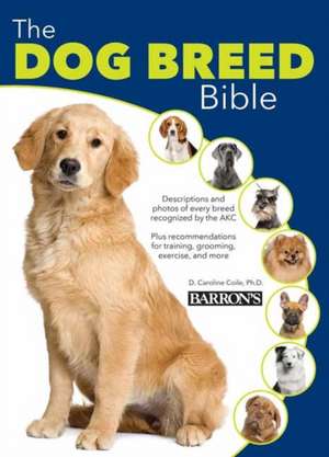 The Dog Breed Bible de Caroline Coile