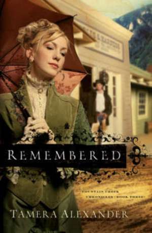 Remembered de Tamera Alexander