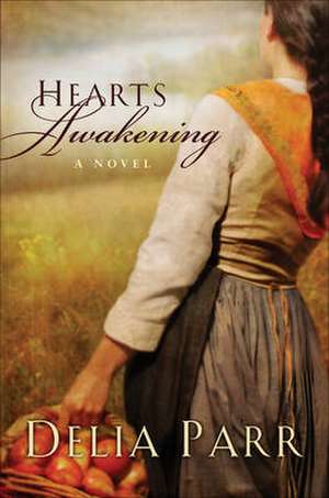 Hearts Awakening de Delia Parr