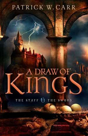 A Draw of Kings de Patrick W. Carr