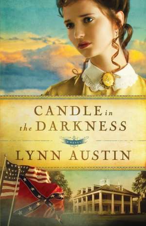 Candle in the Darkness de Lynn Austin