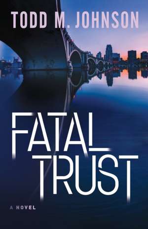 Fatal Trust de T. Johnson