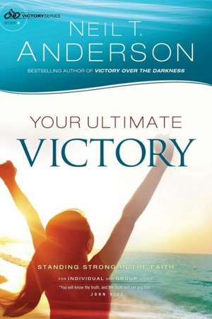 Your Ultimate Victory de Dr Anderson, Neil T