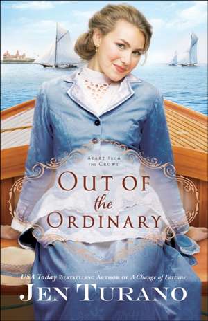 Out of the Ordinary de Jen Turano