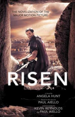 Risen – The Novelization of the Major Motion Picture de Angela Hunt