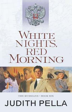 White Nights, Red Morning de Judith Pella