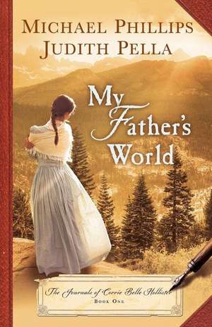 My Father's World de Michael Phillips