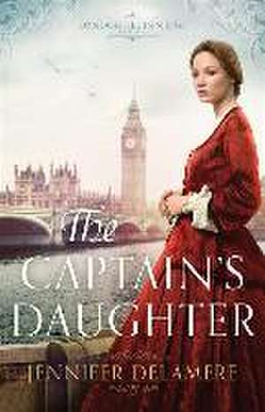 The Captain`s Daughter de Jennifer Delamere