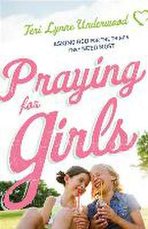 Praying for Girls de T Underwood