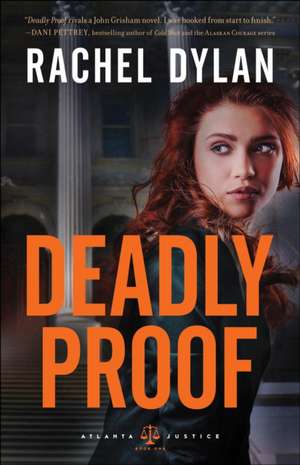 Deadly Proof de Rachel Dylan