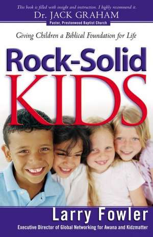 Rock-Solid Kids de Larry Fowler