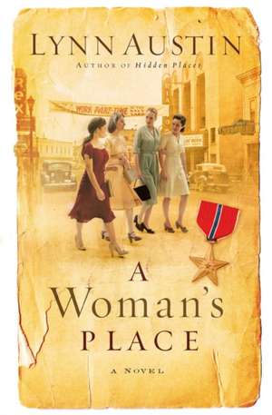 A Woman`s Place – A Novel de Lynn Austin