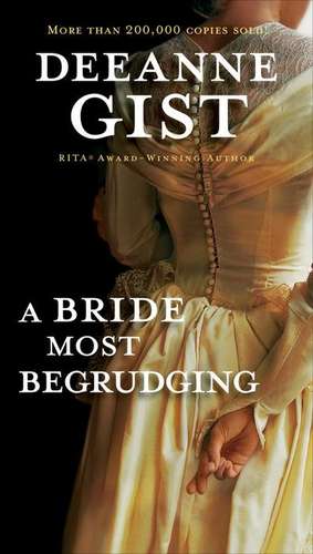 A Bride Most Begrudging de Deeanne Gist