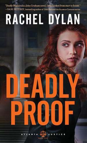 Deadly Proof de Rachel Dylan