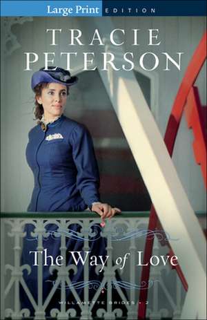 Way of Love de Tracie Peterson