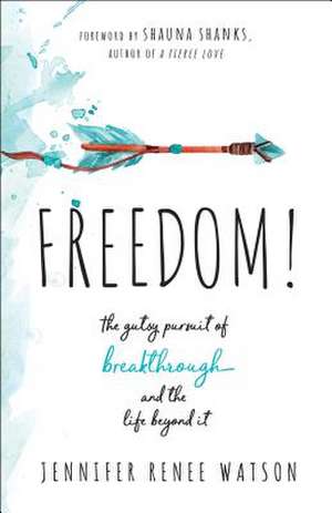 Freedom! de Jennifer Renee Watson