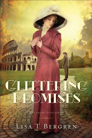 Glittering Promises de Lisa T. Bergren