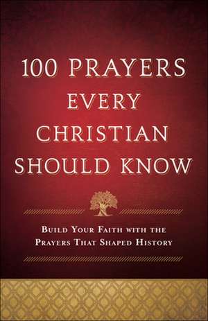 100 Prayers Every Christian Should Know de Baker Title