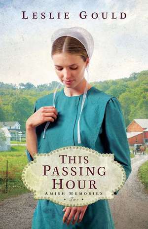 This Passing Hour de Leslie Gould