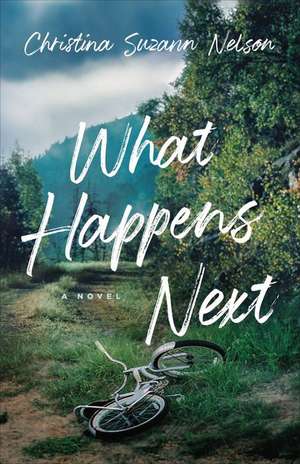 What Happens Next de Christina Suzan Nelson