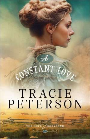 A Constant Love de Tracie Peterson