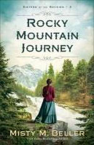 Rocky Mountain Journey de Misty M Beller