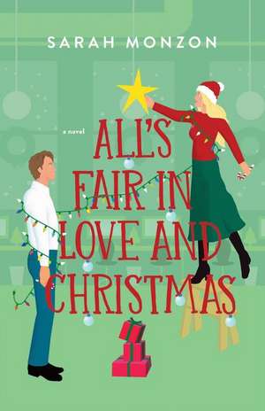 All`s Fair in Love and Christmas de Sarah Monzon