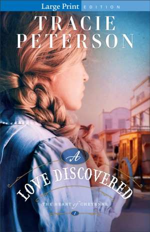 A Love Discovered de Tracie Peterson