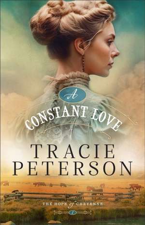 A Constant Love de Tracie Peterson
