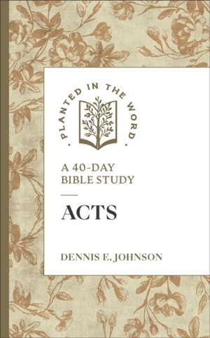 Acts de Dennis E Johnson