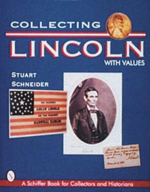 Collecting Lincoln de Stuart Schneider