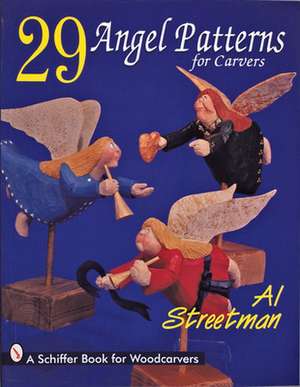 29 Angel Patterns for Carvers de Al Streetman