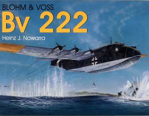 Blohm & Voss Bv 222 de Heinz J. Nowarra