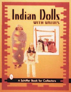 Indian Dolls de Nancy N Schiffer