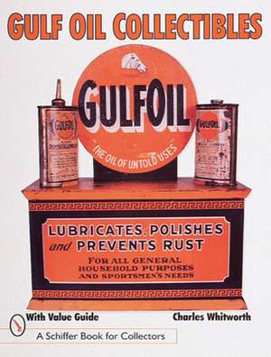 Gulf Oil Collectibles de Charles Whitworth