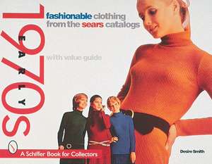 Fashionable Clothing from the Sears Catalog: Early 1970s de Desire Smith