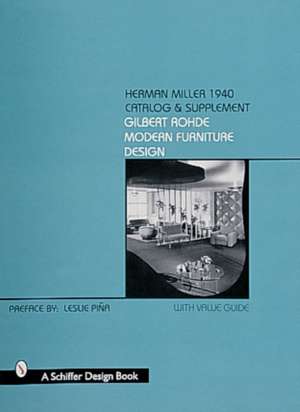 Herman Miller 1940 Catalog & Supplement: Gilbert Rohde Modern Furniture Design de Leslie Pina