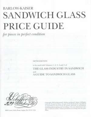 The Glass Industry In Sandwich: Price Guide de Joan E. Kaiser