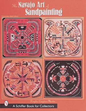 The Navajo Art of Sandpainting de Douglas Congdon-Martin